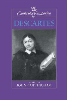 The Cambridge Companion to Descartes