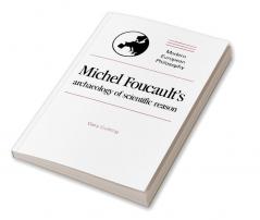 Michel Foucault's Archaeology of Scientific Reason