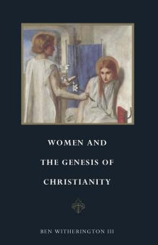 Women and the Genesis of Christianity