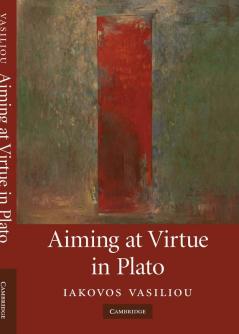 Aiming at Virtue in Plato