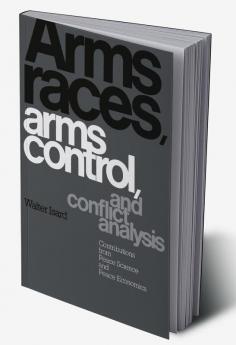 Arms Races Arms Control and Conflict Analysis