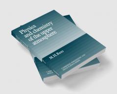 Physics and Chemistry of the Upper Atmosphere