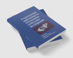 Experimental Approaches to Mammalian Embryonic Development