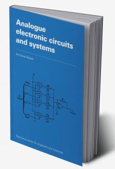 Analogue Electronic Circuits and Systems