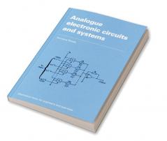 Analogue Electronic Circuits and Systems
