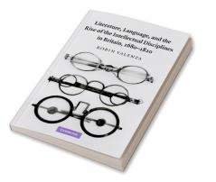 Literature Language and the Rise of the Intellectual Disciplines in Britain 1680 1820