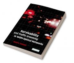Survivability and Traffic Grooming in Wdm Optical Networks
