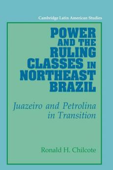 Power and the Ruling Classes in Northeast Brazil