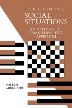 The Theory of Social Situations