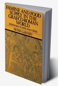 Famine and Food Supply in the Graeco-Roman World