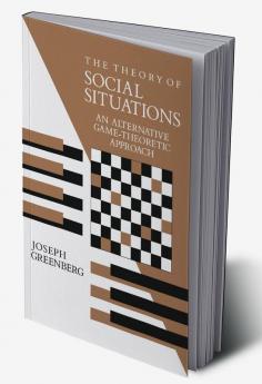 The Theory of Social Situations