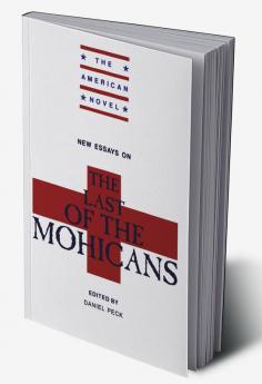 New Essays on the Last of the Mohicans