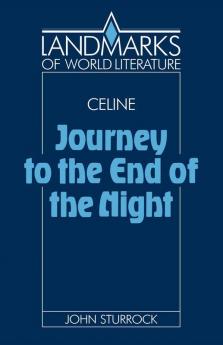 Louis-Ferdinand Celine Journey to the End of the Night