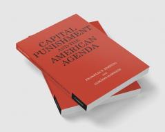 Capital Punishment and the American Agenda