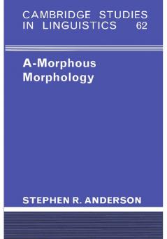 A-Morphous Morphology