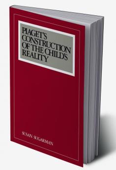 Piaget's Construction of the Child's Reality