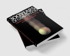 Three Hundred Years of Gravitation