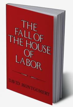 The Fall of the House of Labor