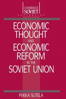 Economic Thought and Economic Reform in the Soviet Union