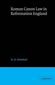 Roman Canon Law in Reformation England