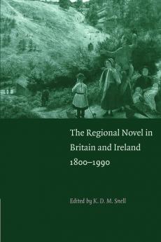 The Regional Novel in Britain and Ireland
