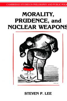Morality Prudence and Nuclear Weapons