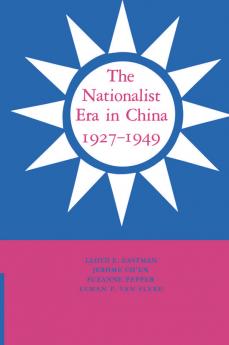 The Nationalist Era in China 1927 1949