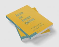 Autism and Asperger Syndrome