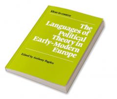 The Languages of Political Theory in Early-Modern Europe