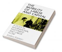 The Mobility of Labor and Capital