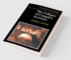 Collapse of Complex Societies 1ed