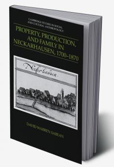 Property Production and Family in Neckarhausen 1700 1870
