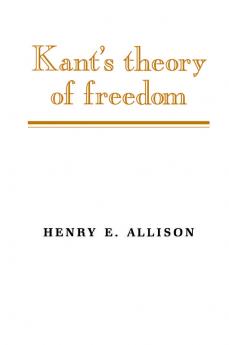 Kant's Theory of Freedom