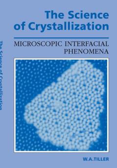 The Science of Crystallization