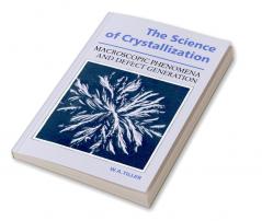 The Science of Crystallization