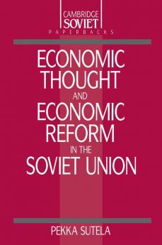 Economic Thought and Economic Reform in the Soviet Union