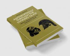 Anthropology Through the Looking-Glass