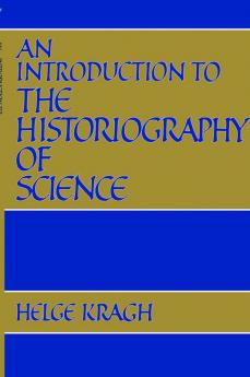 An Introduction to the Historiography of Science
