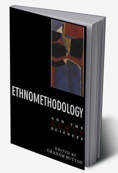 Ethnomethodology and the Human Sciences