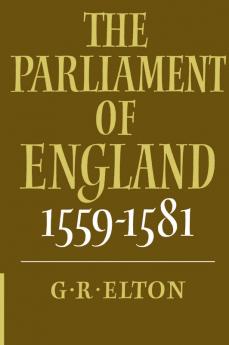The Parliament of England 1559 1581