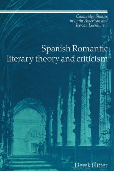 Spanish Romantic Literary Theory and Criticism