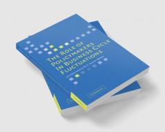 The Role of Policymakers in Business Cycle Fluctuations