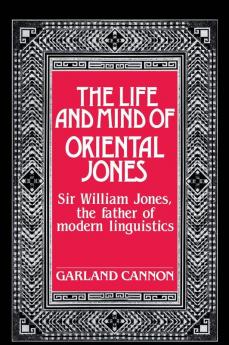 The Life and Mind of Oriental Jones