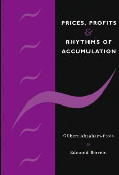 Prices Profits and Rhythms of Accumulation