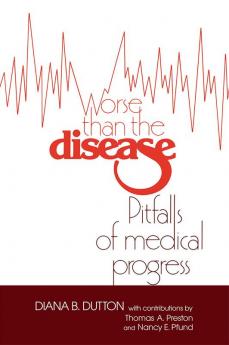 Worse Than the Disease