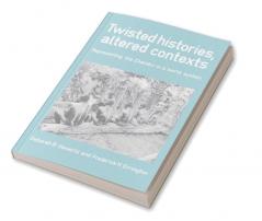 Twisted Histories Altered Contexts