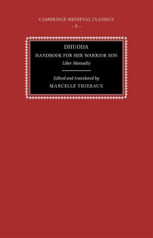 Dhuoda Handbook for Her Warrior Son