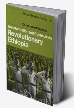 Transformation and Continuity in Revolutionary Ethiopia