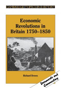 Economic Revolutions in Britain 1750 1850
