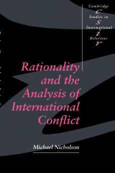 Rationality and the Analysis of International Conflict